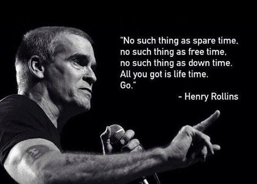 Henry rollins time.